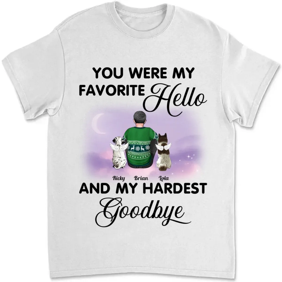 Dog Lovers - Your Were My Favorite Hello And My Hardest Goodbye - Personalized Unisex T-shirt