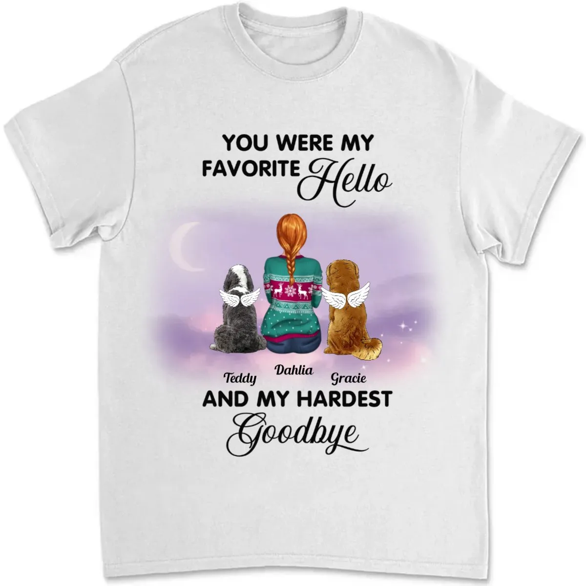 Dog Lovers - Your Were My Favorite Hello And My Hardest Goodbye - Personalized Unisex T-shirt