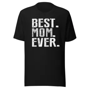 Family T-shirt Best Mom Ever Short Sleeve Ultra Soft Cotton Unisex Crew Neck Top