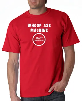 Whoop Ass Machine T-shirt